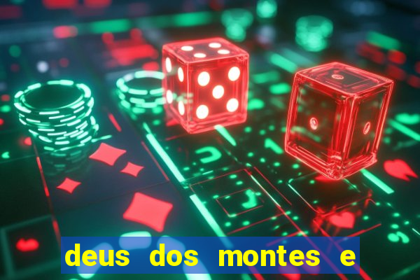 deus dos montes e dos vales